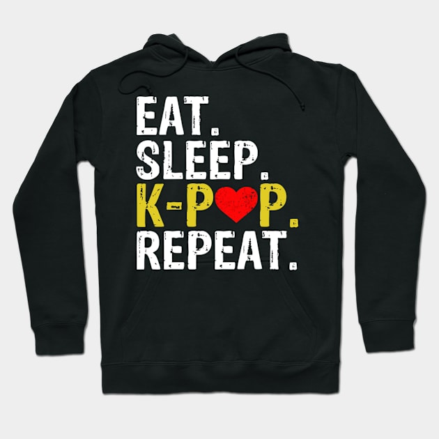 Eat Sleep K-Pop Repeat Korean Pop Fan Hoodie by SnugFarm